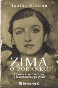Okładka książki Zima o poranku. Opowieść dziewczyny z warszawskiego getta