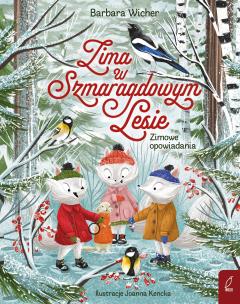 Okładka książki Zima w Szmaragdowym Lesie Zimowe opowiadania