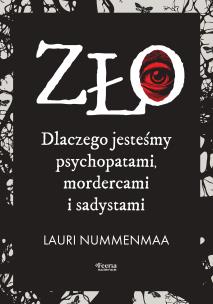 Okładka książki Zło. Dlaczego jesteśmy psychopatami, mordercami i sadystami