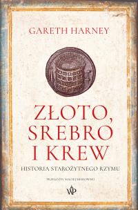 Okładka książki Złoto, srebro i krew