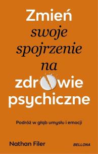 Zmień swoje spojrzenie na zdrowie psychiczne. Autor: Nathan Filer. Multiszop.pl Okładka książki Zmień swoje spojrzenie na zdrowie psychiczne