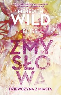 Zmysłowa dziewczyna z miasta. Autor: Meredith Wild, Chelle Bliss. Multiszop.pl Okładka książki Zmysłowa dziewczyna z miasta