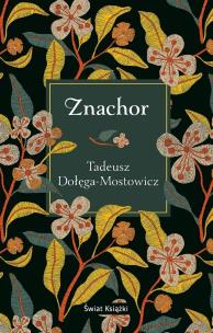 Znachor. Autor: Dołęga-Mostowicz Tadeusz. Multiszop.pl Okładka książki Znachor