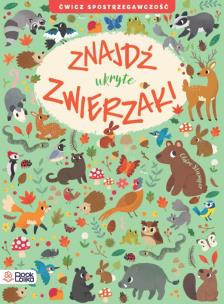Znajdź ukryte zwierzaki. Ćwicz spostrzegawczość. Autor: Claire Stamper. Multiszop.pl Okładka książki Znajdź ukryte zwierzaki. Ćwicz spostrzegawczość