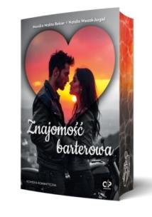 Znajomość barterowa. Autor: Natalia Waszak-Jurgiel, Malita-Bekier Monika. Multiszop.pl Okładka książki Znajomość barterowa