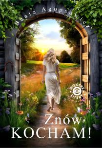 Znów kocham!. Autor: Agopsowicz Beata. Multiszop.pl Okładka książki Znów kocham!