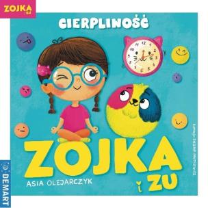 Zojka i Zu. Cierpliwość. Autor: Olejarczyk Asia. Multiszop.pl Okładka książki Zojka i Zu. Cierpliwość