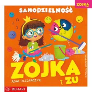 Zojka i Zu. Samodzielność. Autor: Olejarczyk Asia. Multiszop.pl Okładka książki Zojka i Zu. Samodzielność
