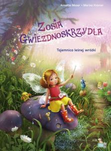 Okładka książki Zosia Gwiezdnoskrzydła. Tajemnica leśnej wróżki