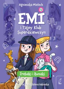Źrebaki i rumaki. Emi i Tajny Klub Superdziewczyn. Tom 5 wyd. 2025. Autor: Agnieszka Mielech. Multiszop.pl Okładka książki Źrebaki i rumaki. Emi i Tajny Klub Superdziewczyn. Tom 5 wyd. 2025