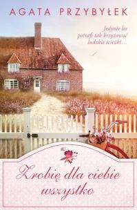 Okładka książki Zrobię dla Ciebie wszystko