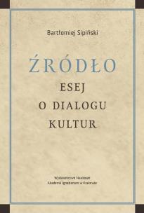 Okładka książki Źródło Esej o dialogu kultur