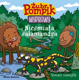 Okładka książki Żubr Pompik. Wyprawy T.15 Nieśmiała salamandra