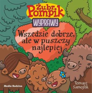 Okładka książki Żubr Pompik. Wyprawy T.23 Wszędzie dobrze, ale...