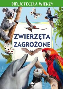 Okładka książki Zwierzęta zagrożone. Biblioteczka wiedzy