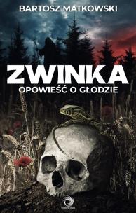 Okładka książki Zwinka. Opowieść o głodzie