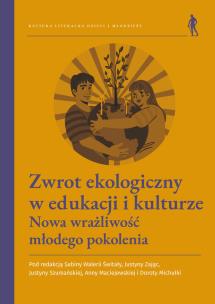 Okładka książki Zwrot ekologiczny w edukacji i kulturze.