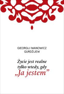 Okładka książki Życie jest realne tylko wtedy, gdy „Ja jestem”
