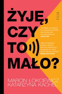 Żyję, czy to mało? - uszkodzone. Autor: Katarzyna Kachel, Marcin Łokciewicz. Multiszop.pl Okładka książki Żyję, czy to mało? - uszkodzone
