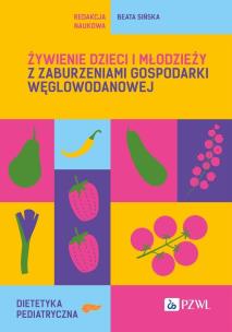 Żywienie dzieci i młodzieży z zaburzeniami gospodarki węglowodanowej. Autor: Sińska Beata. Multiszop.pl Okładka książki Żywienie dzieci i młodzieży z zaburzeniami gospodarki węglowodanowej