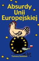 Okładka książki Absurdy Unii Europejskiej