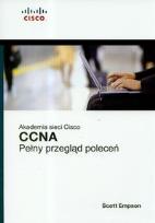 Okładka książki Akademia sieci Cisco CCNA Pełny przegląd poleceń