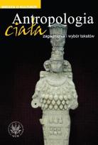 Opakowanie Antropologia ciała Zagadnienia i wybór tekstów