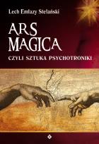 Okładka książki Ars Magica czyli sztuka psychotroniki