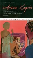Okładka książki Arsene Lupin tom 10 Złoty trójkąt część 2 Zwycięstwo Arsene'a Lupin
