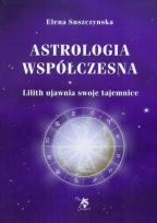 Okładka książki Astrologia współczesna. Tom I Lilith ujawnia ...