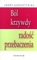 Okładka książki Ból krzywdy, radość przebaczenia