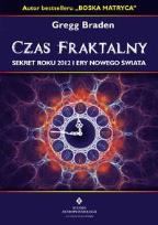 Okładka książki Czas fraktalny. Sekrety roku 2012 i ery nowego...