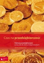 Okładka książki Czas na przedsiębiorczość Podręcznik Podstawy przedsiębiorczości Zakres podstawowy