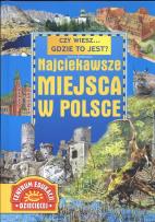 Okładka książki Czy wiesz... gdzie to jest ? Najciekawsze miejsca w Polsce