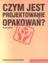 Okładka książki Czym jest projektowanie opakowań ?