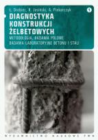 Okładka książki Diagnostyka konstrukcji żelbetowych t.1