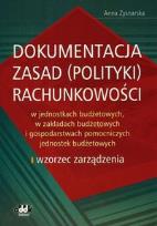 Okładka książki Dokumentacja zasad (polityki) rachunkowości w jednostkach budżetowych, w zakładach budżetowych i gospodarstwach pomocniczych jednostek budżetowych