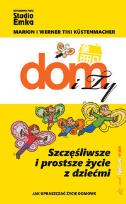 Okładka książki Dom i Ty. Szczęśliwsze i prostsze życie z dziećmi.