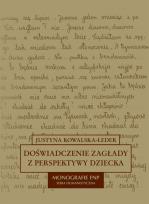 Okładka książki Doświadczenie zagłady z perspektywy dziecka w polskiej literaturze dokumentu osobistego