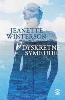 Okładka książki Dyskretne symetrie - Jeanette Winterson