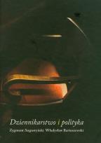 Okładka książki Dziennikarstwo i polityka