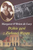 Okładka książki Dzikie gęsi z zielonej wyspy - Margaret O`Brien de