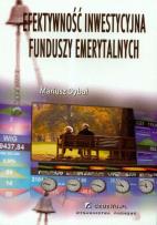 Okładka książki Efektywność inwestycyjna Funduszy Emerytalnych