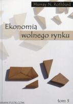 Okładka książki Ekonomia wolnego rynku tom 3