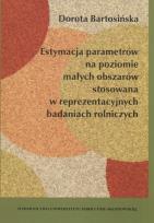 Okładka książki Estymacja parametrów na poziomie małych obszarów stosowana w reprezentacyjnych badaniach rolniczych