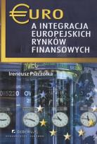 Okładka książki Euro a integracja europejskich rynków finansowych