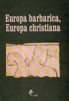 Opakowanie Europa barbarica, Europa christiana