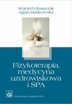 Okładka książki Fizykoterapia, medycyna uzdrowiskowa i SPA  w.2010