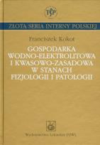 Okładka książki Gospodarka wodno elektrolitowa i kwasowo zasadowa w stanach fizjologii i patologii