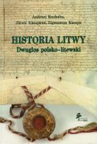 Okładka książki Historia Litwy Dwugłos polsko litewski